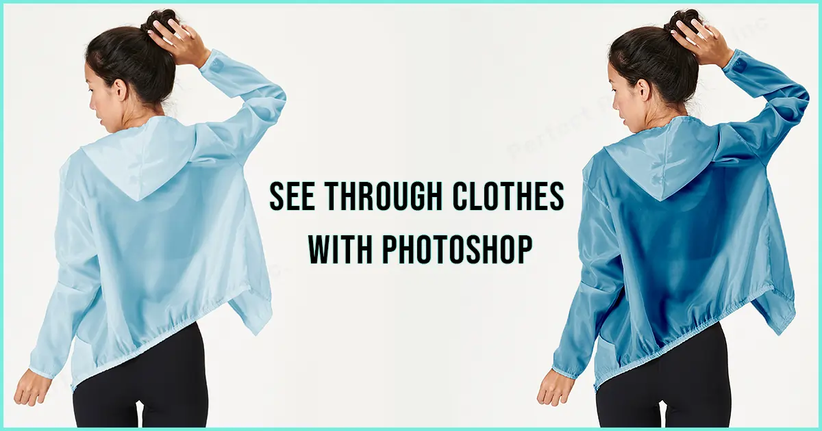 How to see through clothes with Photoshop